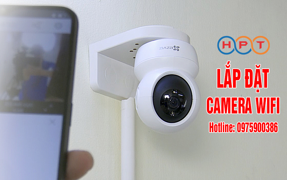 DỊCH VỤ LẮP ĐẶT CAMERA WIFI TẠI HẢI DƯƠNG – UY TÍN, NHANH CHÓNG, GIÁ TỐT CÙNG HPT MIỀN BẮC